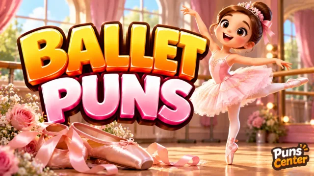 Ballet Puns featured image with a graceful ballerina, pink tutu, pointe shoes, and bold 3D lettering